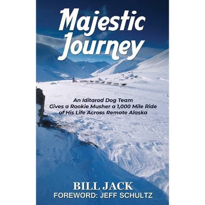 Majestic Journey - by  Bill Jack (Paperback)