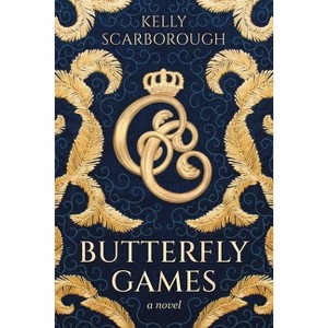Butterfly Games - by  Kelly Scarborough (Paperback) - 1 of 1