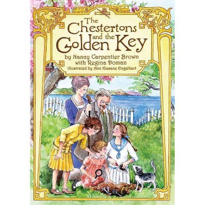 The Chestertons and the Golden Key - by  Nancy Carpentier Brown (Paperback)