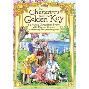 The Chestertons and the Golden Key - by  Nancy Carpentier Brown (Paperback) - 1 of 1