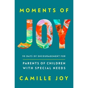 Moments of Joy - by  Camille Joy (Hardcover) - 1 of 1