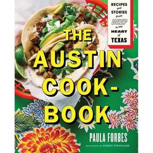 The Austin Cookbook - by  Paula Forbes (Hardcover) - 1 of 1