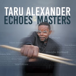 Taru Alexander - Echos of the Masters (CD) - 1 of 1