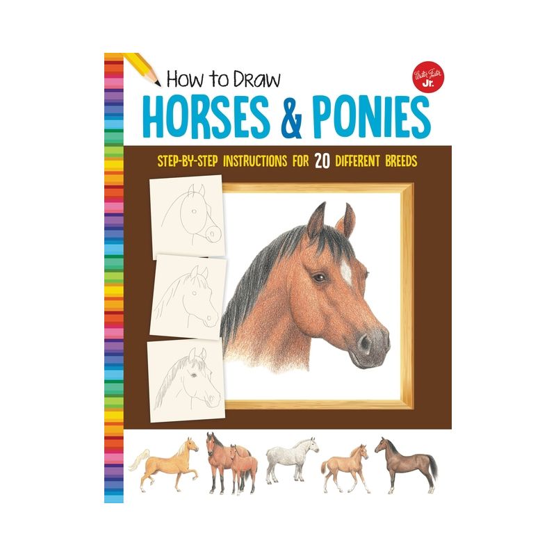 How to Draw Horses & Ponies - (Learn to Draw) by  Walter Foster Jr Creative Team (Paperback), 1 of 2