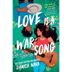 Love Is a War Song - by  Danica Nava (Paperback) - 1 of 1