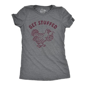 Womens Get Stuffed Turkey T Shirt Funny Thanksgiving Dinner Graphic Novelty Tee - Crazy Dog Women's T Shirt - 1 of 4