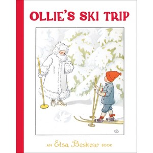 Ollie's Ski Trip - 3rd Edition by  Elsa Beskow (Hardcover) - 1 of 1