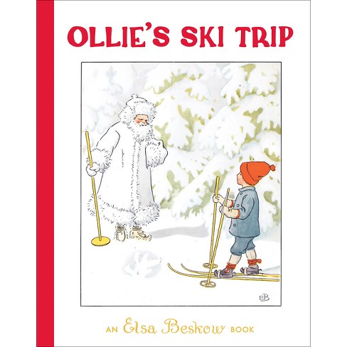 Ollie's Ski Trip - 3rd Edition by  Elsa Beskow (Hardcover) - image 1 of 1