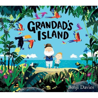 Grandad's Island - by  Benji Davies (Hardcover)