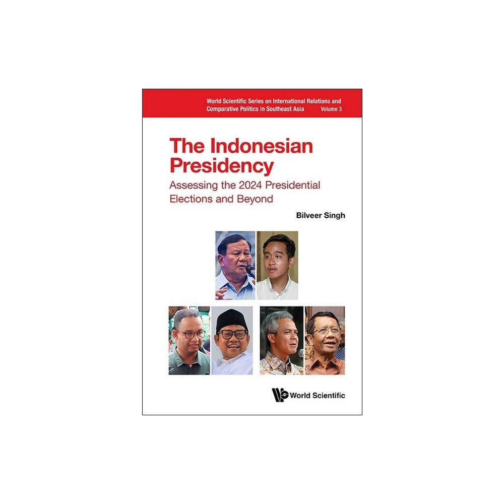 Indonesian Presidency, The: Assessing the 2024 Presidential Elections and Beyond