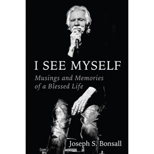 I See Myself - by  Joseph S Bonsall (Hardcover) - 1 of 1