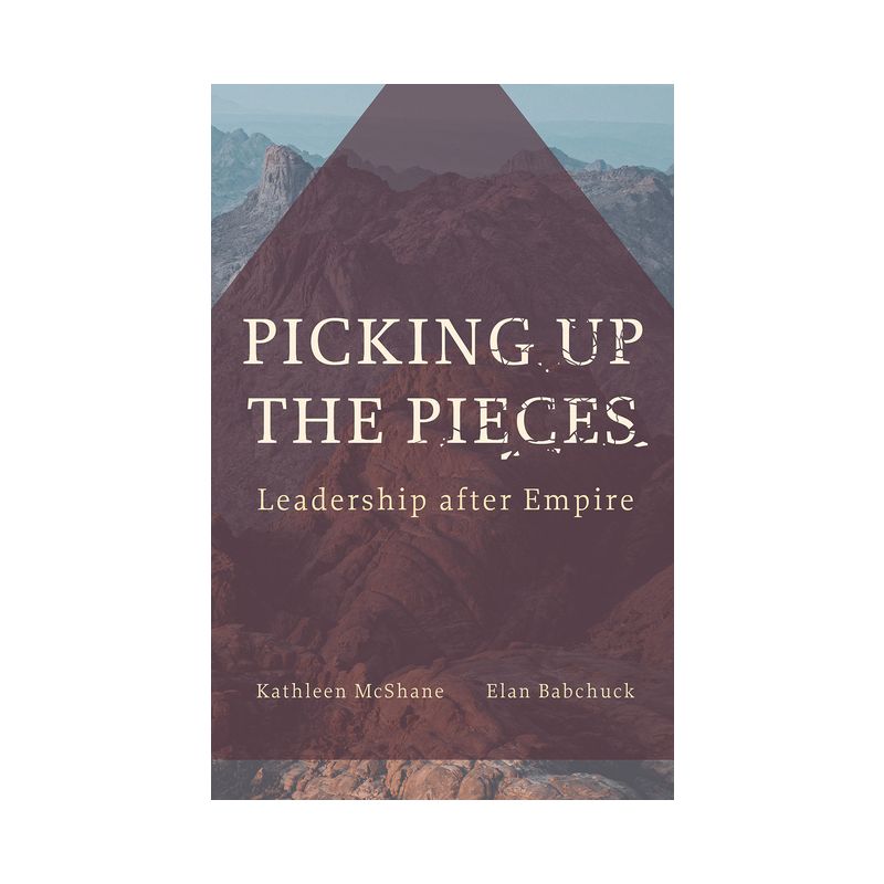 Picking Up the Pieces - by  Kathleen McShane & Elan Babchuck (Paperback), 1 of 2