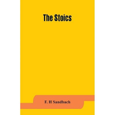 The Stoics - by  F H Sandbach (Paperback)