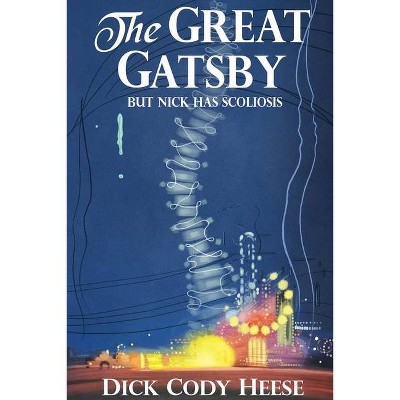 The Great Gatsby - by  Dick Cody Heese (Paperback)