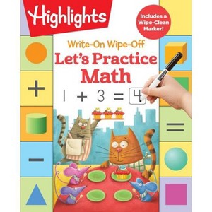 Write-On Wipe-Off Let's Practice Math - (Highlights Write-On Wipe-Off Fun to Learn Activity Books) (Spiral Bound) - 1 of 1