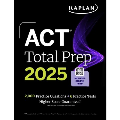 ACT Total Prep 2025: Includes 2,000+ Practice Questions + 6 Practice Tests - (Kaplan Test Prep) by  Kaplan Test Prep (Paperback)