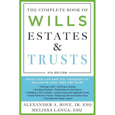 The Complete Book of Wills, Estates & Trusts (4th Edition) - by  Alexander A Bove & Esq (Paperback)