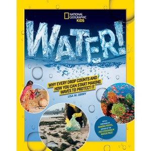 National Geographic Kids Water! - by  Lisa M Gerry (Paperback) - 1 of 1