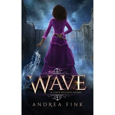 Wave - by  Andrea Fink (Paperback)
