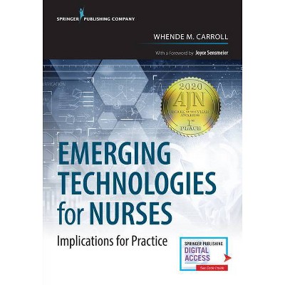 Emerging Technologies for Nurses - by  Whende M Carroll (Paperback)