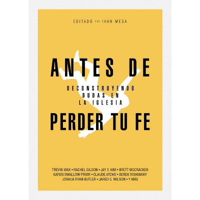 Antes de Perder Tu Fe - by  Ivan Mesa (Paperback)