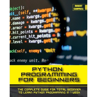 Python Programming for Beginners - by  Robert Campbell (Paperback)
