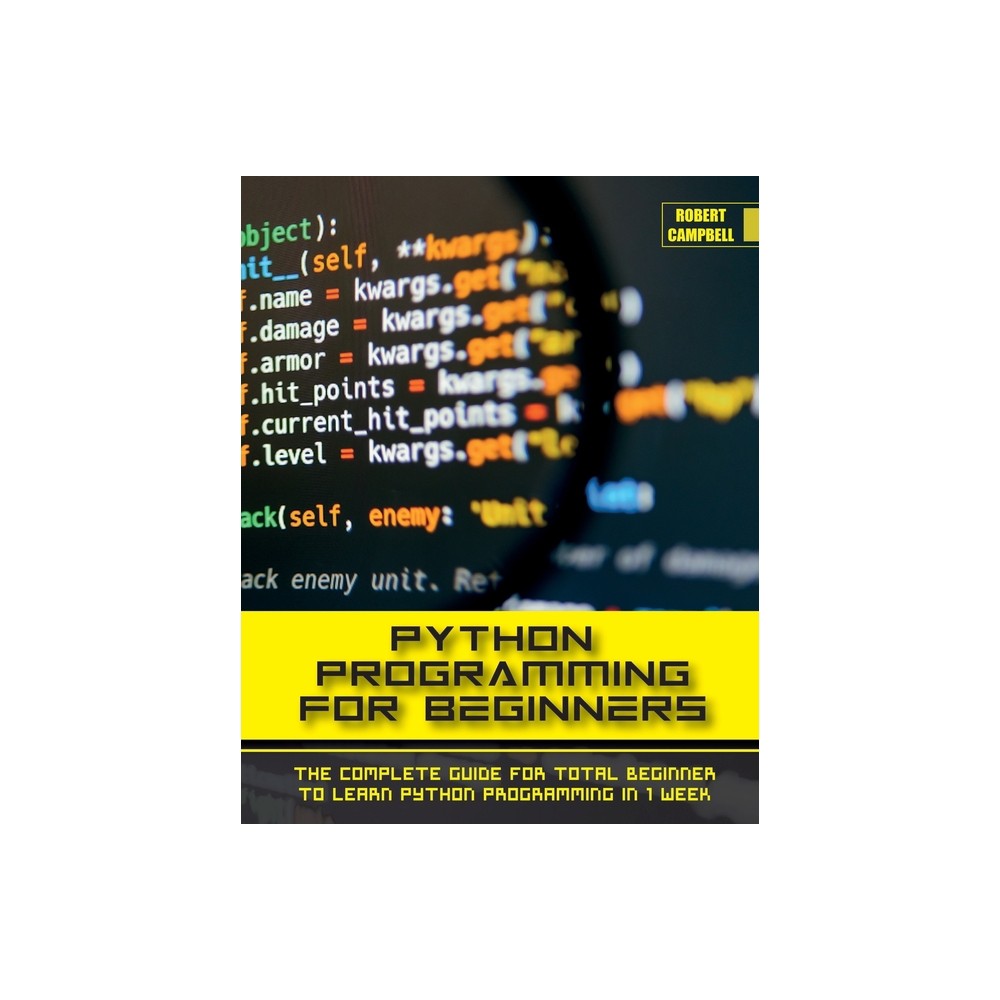 Python Programming for Beginners - by Robert Campbell (Paperback)