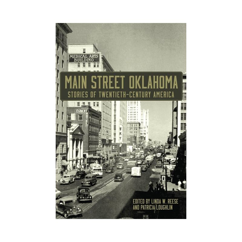 Main Street Oklahoma - by  Linda W Reese & Patricia Loughlin (Paperback), 1 of 2