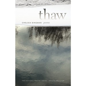 Thaw - (National Poetry) by  Chelsea Dingman (Paperback) - 1 of 1