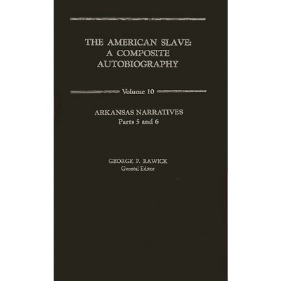 The American Slave - by  Che Rawick & Jules Rawick (Hardcover)