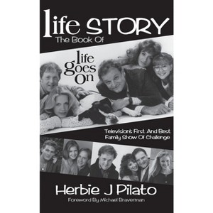 Life Goes on (hardback) - by  Herbie J Pilato (Hardcover) - 1 of 1