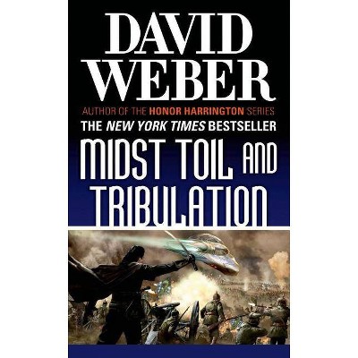 Midst Toil and Tribulation - (Safehold) by  David Weber (Paperback)