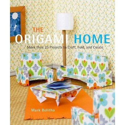 The Origami Home - by  Mark Bolitho (Paperback)