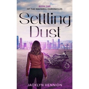 Settling Dust - by  Jacklyn Hennion (Paperback) - 1 of 1