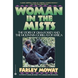Woman in the Mists - by  Farley Mowat (Paperback) - 1 of 1