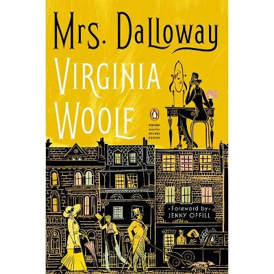 Mrs. Dalloway - (Penguin Classics Deluxe Edition) by  Virginia Woolf (Paperback)