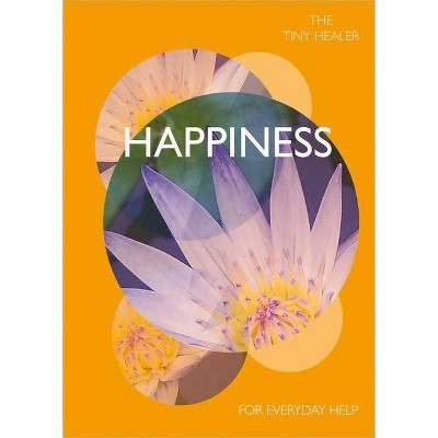 Tiny Healer: Happiness - by  Pyramid (Hardcover)