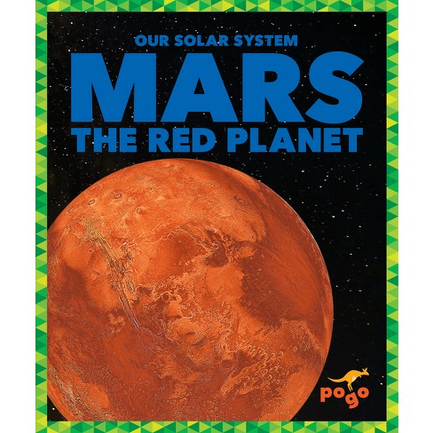 Mars: Red Planet (our System) By Mari Schuh (paperback) : Target