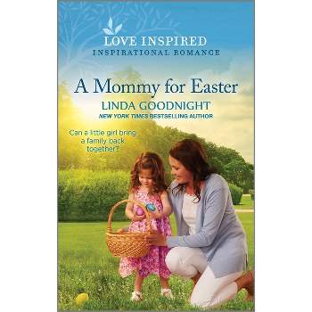A Mommy for Easter - by  Linda Goodnight (Paperback)