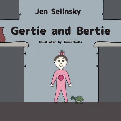 Gertie and Bertie - by  Jen Selinsky (Paperback)