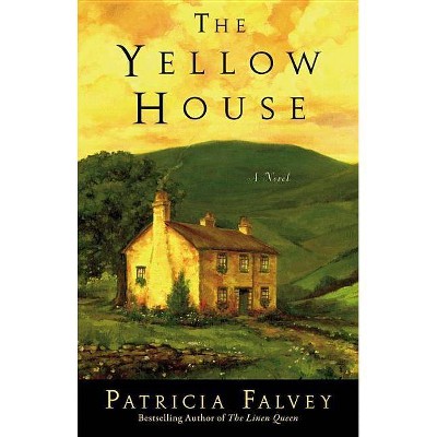 The Yellow House - by  Patricia Falvey (Paperback)