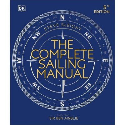 The Complete Sailing Manual - 5th Edition,Annotated by  Steve Sleight (Hardcover)