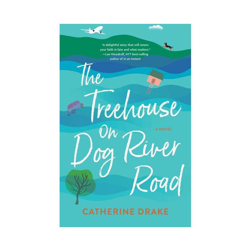 The Treehouse on Dog River Road - by  Catherine Drake (Paperback), 1 of 2