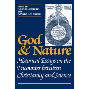 God and Nature - by  David C Lindberg & Ronald L Numbers (Paperback) - 1 of 1