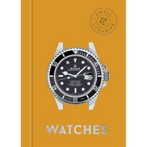 Small Luxuries: Watches - by  David Bader (Hardcover) - 1 of 1