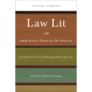Law Lit - by  Thane Rosenbaum (Paperback) - 1 of 1