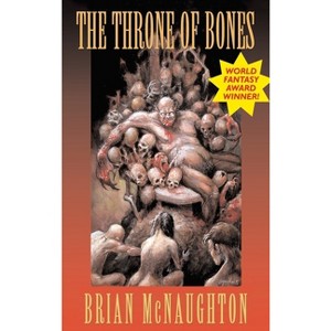 The Throne of Bones - by Brian McNaughton - 1 of 1