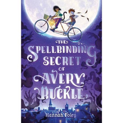 The Spellbinding Secret of Avery Buckle - (Kelpies) by  Hannah Foley (Paperback)