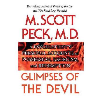Glimpses of the Devil - by  M Scott Peck (Paperback)