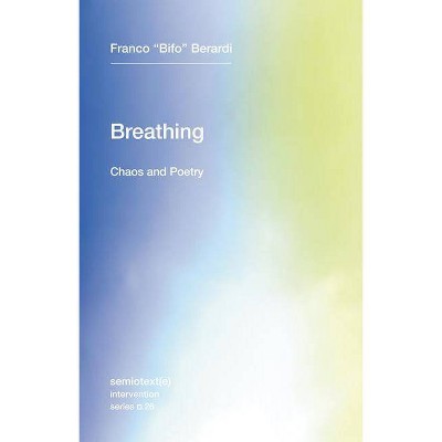 Breathing - (Semiotext(e) / Intervention) by  Franco Bifo Berardi (Paperback)